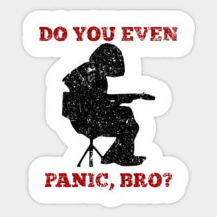 WSP Do You Even Panic Bro? Sticker